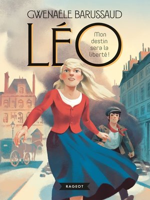 cover image of LÉO, mon destin sera la liberté !
